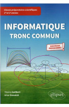 Informatique tronc commun  -  cpge 1re et 2e annees nouveaux programmes