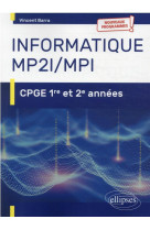 Informatique mp2i et mpi  -  cpge 1re et 2e annees nouveaux programmes