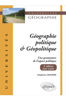 Geographie politique et geopolitique. une grammaire de lespace politique