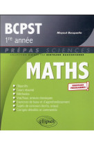 Mathematiques : bcpst 1re annee  -  nouveaux programmes