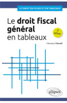 Le droit fiscal general en tableaux (2e edition)