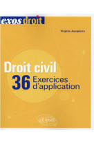 Droit civil : 36 exercices d'application