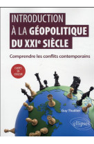 Introduction a la geopolitique du xxie siecle : comprendre les conflits contemporains