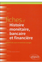 Fiches d'histoire monetaire, bancaire et financiere