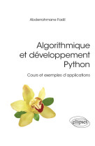 Algorithmique et developpement python : cours et exemples d'applications