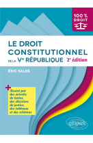 Le droit constitutionnel de la ve republique