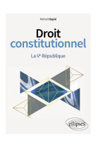 Droit constitutionnel : la ve republique