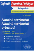 Attache territorial, attache territorial principal : tous concours et examens professionnels  -  categorie a (2e edition)