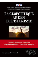 La geopolitique au defi de l'islamisme