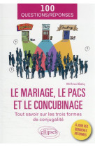 Le mariage, le pacs et le concubinage : tout savoir sur les trois formes de conjugalite