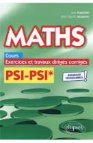 Maths, cours, exercices et travaux diriges corriges : psi/psi*  -  programme 2022