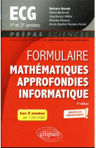 Formulaire mathematiques approfondies - informatique : ecg 1re et 2e annees  -  programme 2022