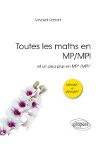 Toutes les maths en mp/mpi : et un peu plus en mp*/mpi*