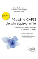 Reussir le capes de physique-chimie : rappels de cours, methodes et annales corrigees