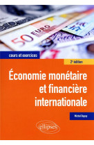 Economie monetaire et financiere internationale (2e edition)