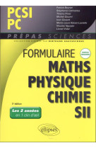 Formulaire pcsi/pc : maths, physique-chimie, sii nouveaux programmes