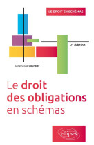 Le droit des obligations en schemas - 2e edition enrichie d'une nouvelle partie relative au regime g