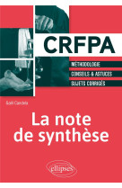 La note de synthese : methodologie, conseils et astuces, sujets corriges