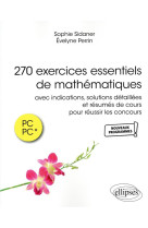 270 exercices essentiels de mathematiques - avec indications, solutions detaillees et resumes de cou