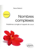 Nombres complexes : problemes corriges et rappels de cours