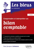 Comprendre et interpreter un bilan comptable (2e edition)