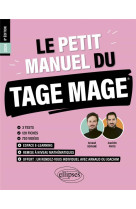 Le petit manuel du tage mage - 3 tests blancs + 120 fiches de cours + 600 questions + 600 videos