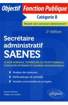 Secretaire administratif / saenes de classe normale, superieure ou exceptionnelle : concours interne (2e edition)