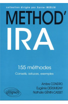 Method' : ira : 155 methodes  -  conseils, astuces, exemples