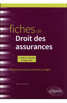 Fiches de droit des assurances (2e edition)