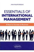 Essentials of international management : 8 keys to success in business