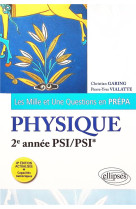 Les mille et une questions en prepa : physique : 2e annee psi/psi* (4e edition)