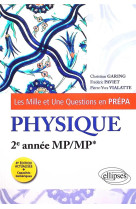 Les mille et une questions en prepa : physique : 2e annee mp/mp*