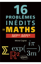 16 problemes inedits de mathematiques : mp* et mpi*