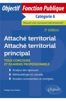 Attache territorial, attache territorial principal : tous concours et examen professionnel (3e edition)