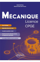 Mecanique : licence/cpge  -  cours et exercices corriges issus de recherche et d'applications industrielles