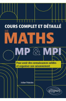 Cours complet et detaille de maths : mp et mpi  -  pour avoir des connaissances solides et organiser son raisonnement