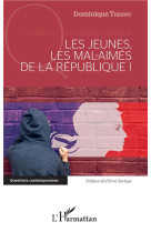 Les jeunes, les mal-aimes de la republique !