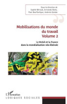 Mobilisations du monde du travail tome 2  -  le bresil et la france dans la mondialisation neo-liberale