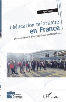 L'education prioritaire en france  -  bilan et devenir d'une politique emblematique