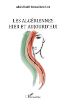 Les algeriennes hier et aujourd'hui