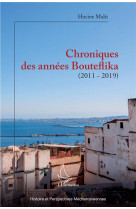 Chroniques des annees bouteflika (2011-2019)