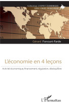 L'economie en 4 lecons : activite economique financement, regulation, desequilibre