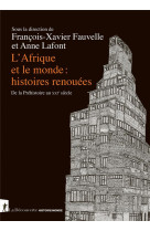 L'afrique et le monde : histoires renouees