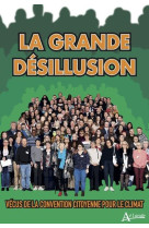 La grande desillusion : vecus de la convention citoyenne sur le climat