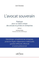 L'avocat souverain : plaidoyer pour un statut unique des avocats et juristes en entreprises