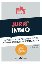 Juris'immo  -  25 fiches pour comprendre et reviser le droit de l'immobilier