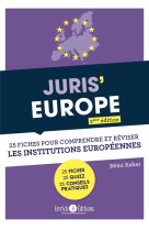 Juris'europe  -  25 fiches pour reviser les institutions europeennes