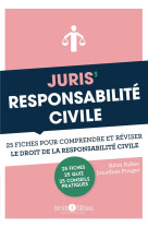 Juris' responsabilite civile  -  25 fiches pour comprendre et reviser le droit de la responsabilite civile