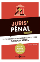 Juris' penal : 25 fiches pour comprendre et reviser le droit penal (2e edition)