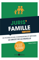 Juris' famille : 25 fiches pour comprendre et reviser le droit de famille (2e edition)